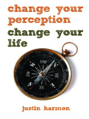 cover image of Change Your Perception, Change Your Life
